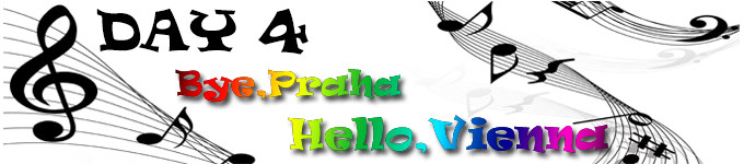 Bye Praha;Hello,Vienna~ Bye Praha;Hello,Vienna~